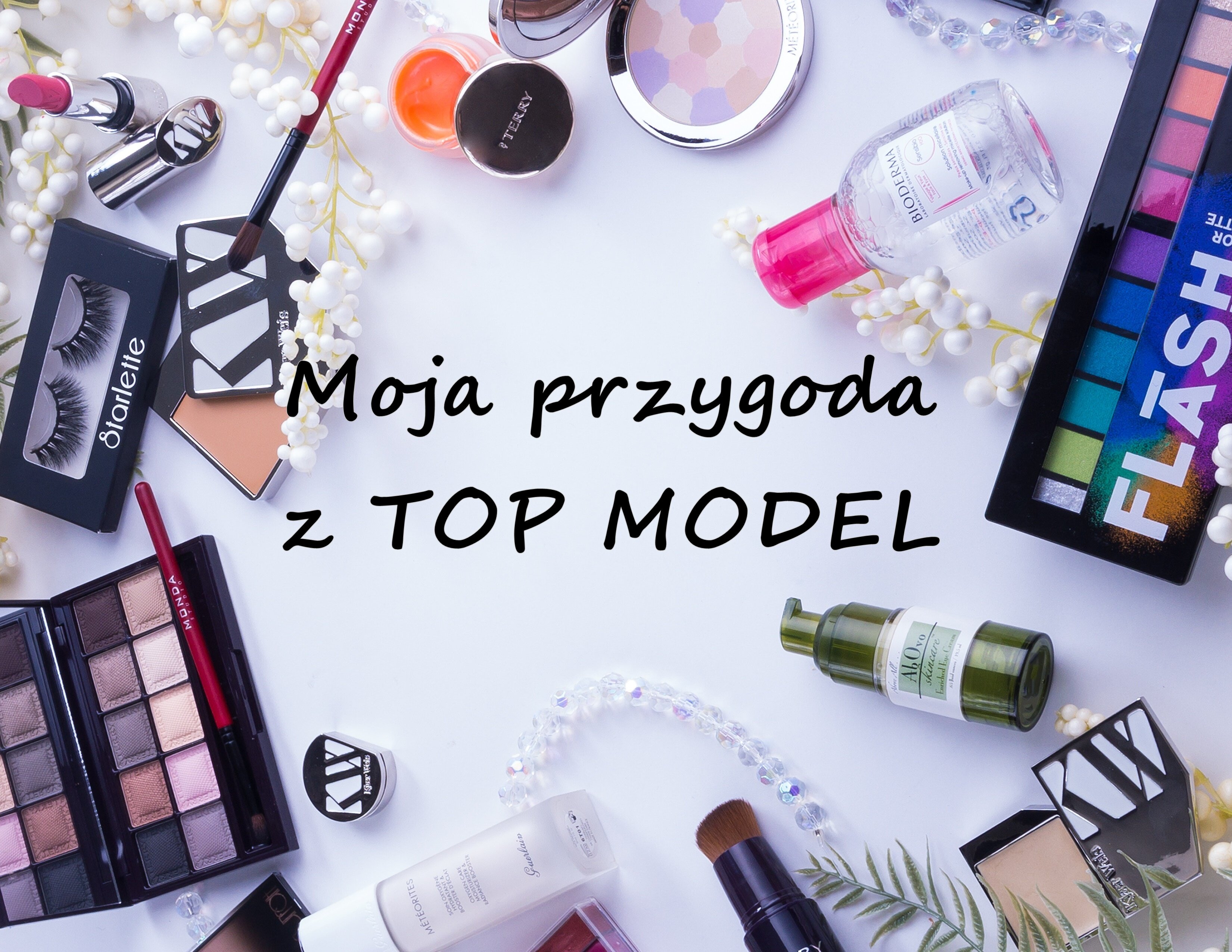 Moja przygoda z Top Model