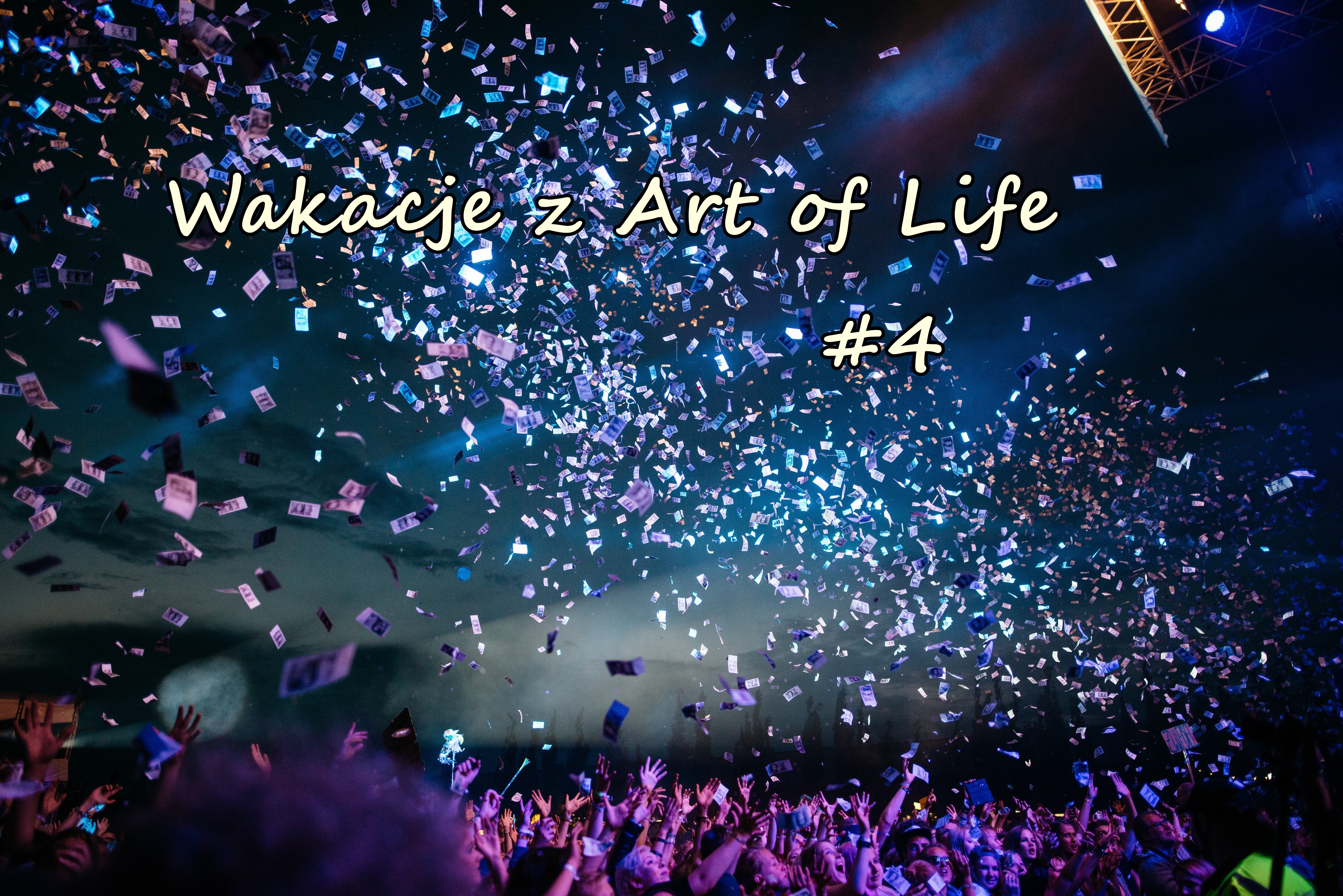 Wakacje z Art of Life #4